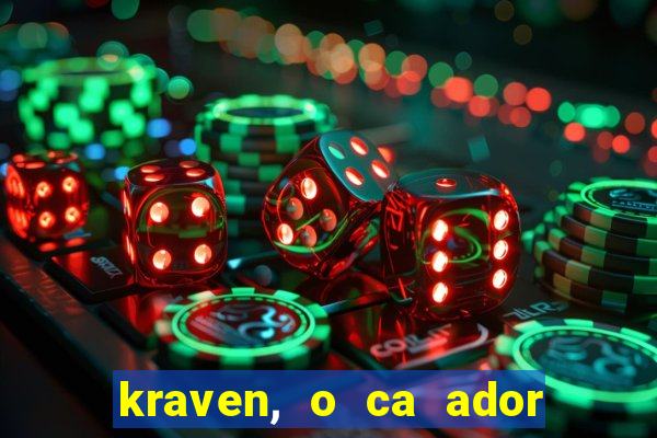 kraven, o ca ador filme completo dublado download